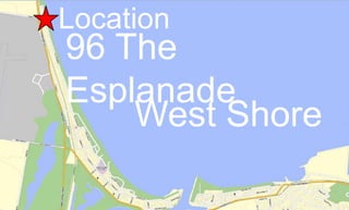 Location<br />96 The Esplanade<br />West Shore<br />