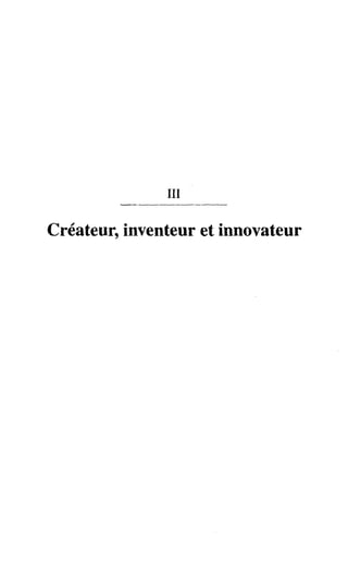 III


Créateur, inventeur et innovateur
 