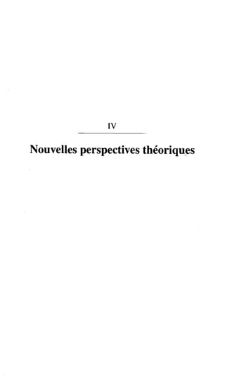 Iv

Nouvelles perspectives théoriques
 