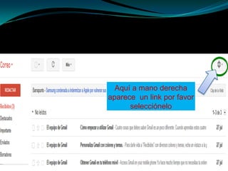Aquí a mano derecha
aparece un link por favor
      selecciónelo
 