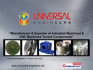 “ Manufacturer & Exporter of Industrial Machined & CNC Machined Turned Components” 