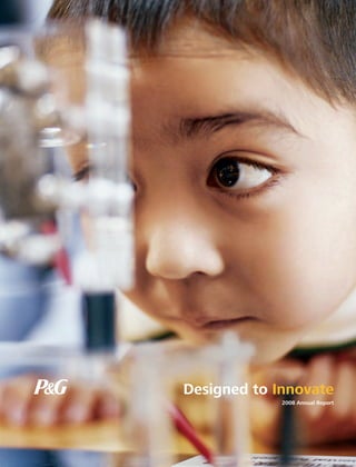 Designed to Innovate
2008 Annual Report
 