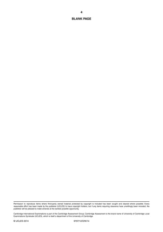 4
9707/12/O/N/14© UCLES 2014
Permission to reproduce items where third-party owned material protected by copyright is included has been sought and cleared where possible. Every
reasonable effort has been made by the publisher (UCLES) to trace copyright holders, but if any items requiring clearance have unwittingly been included, the
publisher will be pleased to make amends at the earliest possible opportunity.
Cambridge International Examinations is part of the Cambridge Assessment Group. Cambridge Assessment is the brand name of University of Cambridge Local
Examinations Syndicate (UCLES), which is itself a department of the University of Cambridge.
BLANK PAGE
 