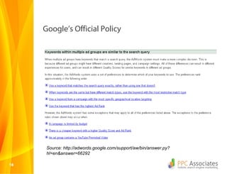 1818
Google’s Official Policy
Source: http://adwords.google.com/support/aw/bin/answer.py?
hl=en&answer=66292
 