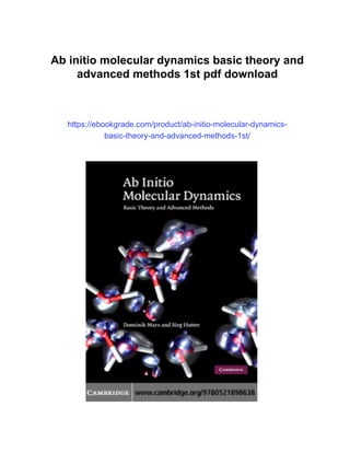 Ab initio molecular dynamics basic theory and advanced methods 1st | PDF
