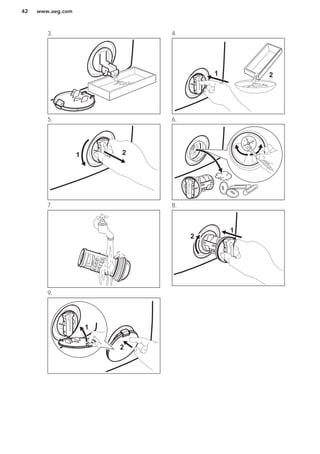 3. 4.
1 2
5.
1 2
6.
7. 8.
2
1
9.
2
1
www.aeg.com42
 