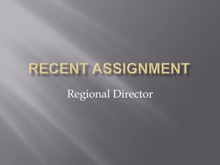 Regional Director
 