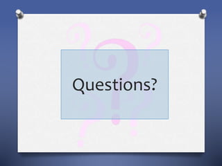 Questions?
 