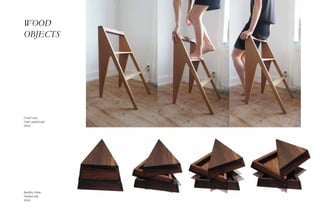 WOOD
OBJECTS
Chair/stair.
Oak/smoked oak.
2014.
Jewellery shrine.
Smoked oak.
2014.
 