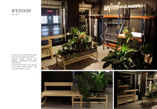 WEFOOD
Interiorof thestoreWefood, Denmarks
first ever food surplus supermarket.
Concept, design, drawing and
building in collaboration with Studio
Fountainhead.
All construction built-on-site, adjusted
to the specific interior features - and
put together with no screws.
winter 2016
 