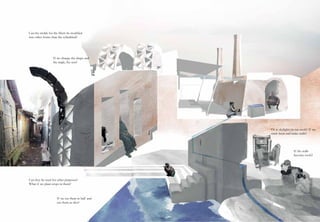 If the walls
become roofs?
Can the molds for the filters be modified
into other forms than the cylindrical?
If we change the shape and
the angle, the size?
Can they be used for other purposes?
What if we plant crops in them?
If we cut them in half and
use them as tiles?
Or as skylights in our roofs? If we
stack them and make walls?
 