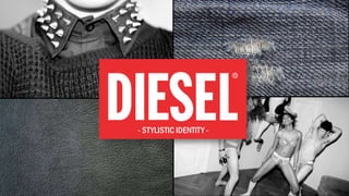 - STYLISTIC IDENTITY -
 