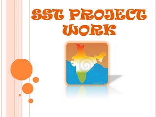 SST PROJECT
WORK
 