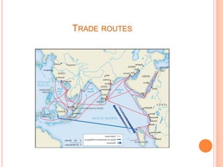 TRADE ROUTES
 