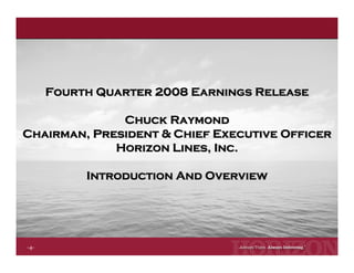 Horizon Lines Fourth Quarter 2008 Earnings Release