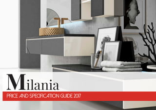 Price and Specification guide 2017
Milania
 