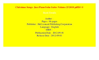 Christmas Songs: Jazz Piano Solos Series Volume 25 2018 pdf$@@