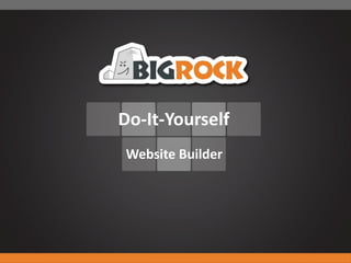 Do-It-Yourself
Website Builder
 