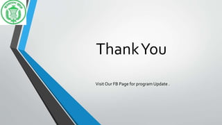 ThankYou
Visit Our FB Page for program Update .
 