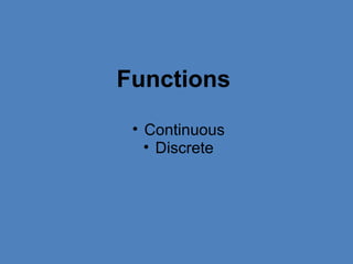 [object Object],[object Object],Functions 