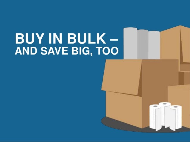 Save Big With Bulk Buying