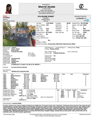 (LP)
(SP)
Complex / Subdiv:
Depth / Size:
Lot Area (sq.ft.):
Flood Plain:
View:
Full Baths:
Half Baths:
Bedrooms:
Bathrooms:
If new, GST/HST inc?:
Frontage:
Approx. Year Built:
Age:
Zoning:
Gross Taxes:
Tax Inc. Utilities?:
Services Connected:
Rear Yard Exp:
Style of Home:
Water Supply:
Construction:
Foundation:
Rain Screen:
Type of Roof:
Renovations:
Floor Finish:
Fuel/Heating:
# of Fireplaces:
Fireplace Fuel:
Outdoor Area:
R.I. Plumbing:
Reno. Year:
R.I. Fireplaces:
Exterior:
Total Parking: Covered Parking: Parking Access:
Parking:
Dist. to Public Transit: Dist. to School Bus:
Title to Land:
Property Disc.:
PAD Rental:
Fixtures Leased:
Fixtures Rmvd:
Legal:
Amenities:
P.I.D.:
Site Influences:
Features:
Floor Type Dimensions Floor Type Dimensions Floor Type Dimensions
x
x
x
x
x
x
x
x
x
x
x
x
x
x
x
x
x
x
x
x
x
x
x
x
x
x
x
x
Finished Floor (Main):
Finished Floor (Above):
Finished Floor (Below):
Finished Floor (Basement):
Finished Floor (Total):
Unfinished Floor:
Grand Total:
________
sq. ft.
sq. ft.
__________
Residential Detached
Bath
1
2
3
4
6
7
8
5
# of Pieces Ensuite?Floor
Barn:
Pool:
Workshop/Shed:
Outbuildings
# of Kitchens:
Crawl/Bsmt. Height:
Basement:
Suite:
Listing Broker(s):
RED Full Public (Sold) The enclosed information, while deemed to be correct, is not guaranteed.
PREC* indicates 'Personal Real Estate Corporation'.
# of Rooms:
# of Levels:
Presented by:
:
Beds in Basement: Beds not in Basement:
For Tax Year:
Garage Sz:
Door Height:
:
Council Apprv?:
:
Board:
Sold Date:
Original Price:
Tour:
List Date:
Days on Market:
Meas. Type:
976 IRVINE STREET
V3C 3L9
R2326957
$1,950,000
132
8,712.00
66.00
7
5
5
0
2018
1
RES
$3,723.93
0
6 2
PL NWP1523 LT 15 BLK 1 DL 381 LD 36. GROUP 1.
012-196-665
12'
10'
15'
14'6
11'
11'
11'
14'
12'
10'
19'
10'
15'
15'
13'
13'
14'6
18'
12'6
16'
20'
10'
11'6
21'
12'
12'
10'
11'
21'
10'6
2,625
0
2,195
0
4,820
0
4,820
4
4
4
4
42
An open, spacious new custom residence offering over 4,800 sq.ft. of luxurious living. This 7 bedroom, 5 bathroom home truly has it all. Enjoy the chef
inspired kitchen, spa-like master bedroom with ensuite and generous walk-in closet. This property boasts a stunning grand foyer, high-ceilings (with
built in speakers), first-class finishings, fully accessible elevator, home theatre room, 2 bedroom legal suite, steam room, security system, radiant
heating, 2 gas fireplaces, large private yard and more. Walking distance to Coquitlam Centre, Coquitlam Central Station and minutes away from
Lougheed Hwy, Meadowbrook Elementary, Dr. Charles Best Secondary, Douglas College, Lafarge Lake and local parks. Fully covered with 2/5/10
warranty. Don’t miss this fantastic opportunity!
15
2
Sherryl Jacobs
Luxmore Realty
sherryl@sherryljacobs.com
Phone: 604-446-5928
http://www.sherryljacobs.com
0 7
2018
Luxmore Realty
$2,175,000
Virtual Tour URL
12/6/2018
149
Meadow Brook
No
No No
Concrete Perimeter
Yes
No
No
Freehold NonStrata
Main
Main
Main
Main
Main
Main
Main
Main
Main
Below
Master Bedroom
Nook
Kitchen
Living Room
Bedroom
Bedroom
Dining Room
Family Room
Bedroom
Kitchen
Below
Below
Below
Below
Below
Living Room
Bedroom
Bedroom
Recreation
Bedroom
Below
Below
Main
Main
Main
Yes
No
No
Yes
Yes
V
Feet
Community, Electricity, Natural Gas, Water
2 Storey
City/Municipal
Frame - Wood
Brick, Wood
Asphalt
Radiant
Fenced Yard
Front
Garage; Double
None
Air Cond./Central, Elevator
ClthWsh/Dryr/Frdg/Stve/DW
None
05/04/2019 02:56 PM
Coquitlam
House/Single Family
Active
 