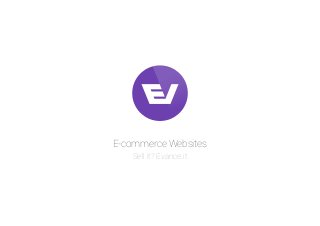 E-commerce Websites
Sell it? Ev­ance.it
 