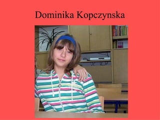 Dominika Kopczynska 