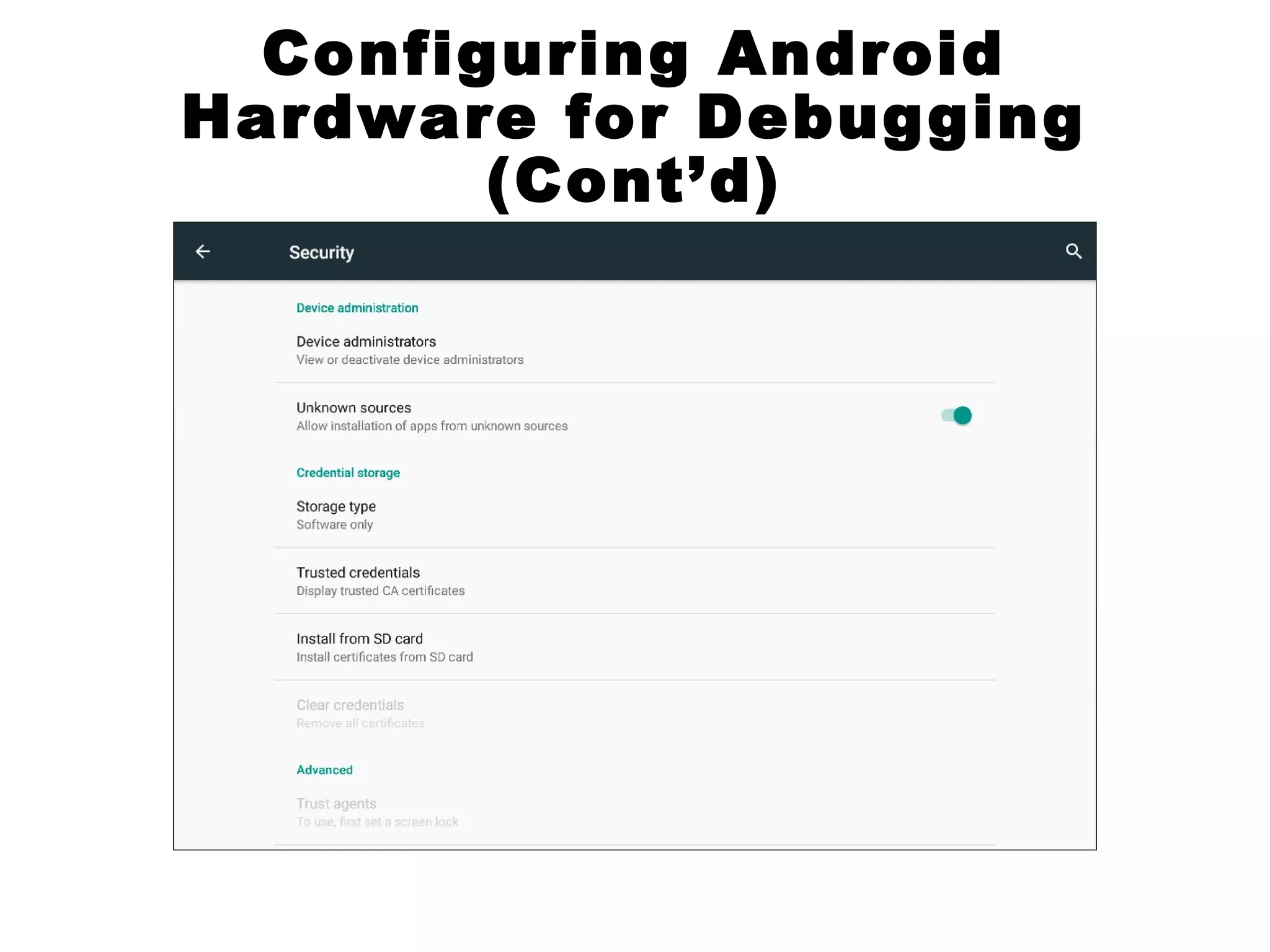 Configuring Android
Hardware for Debugging
(Cont’d)
 