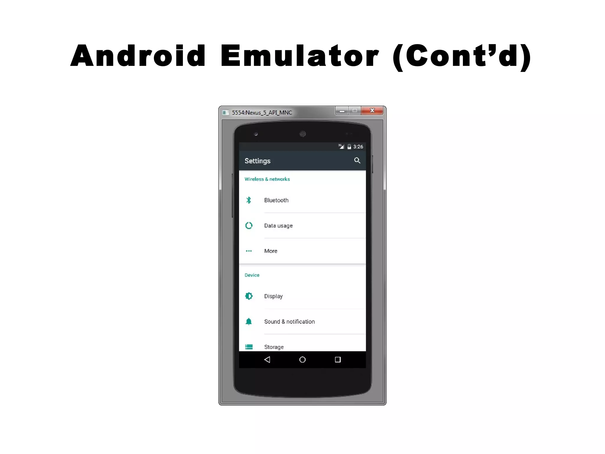 Android Emulator (Cont’d)
 