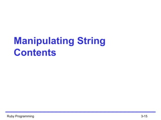 Manipulating String Contents Ruby Programming 3- 