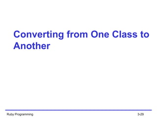 Converting from One Class to Another  Ruby Programming 3- 