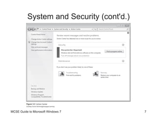 System and Security (cont'd.) MCSE Guide to Microsoft Windows 7 