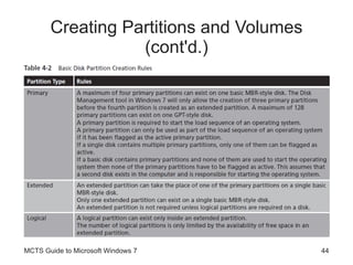 Creating Partitions and Volumes (cont'd.) MCTS Guide to Microsoft Windows 7 