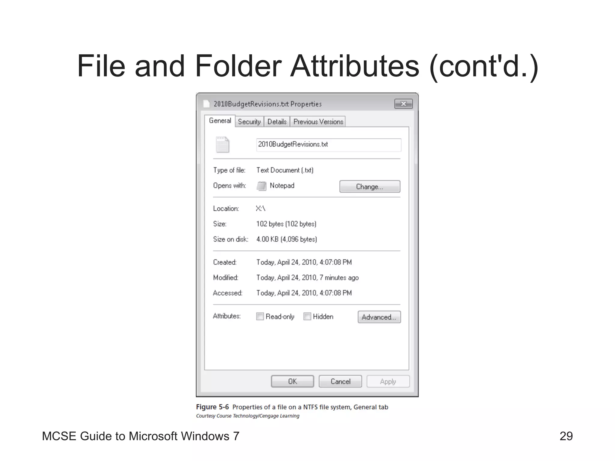 File and Folder Attributes (cont'd.) MCSE Guide to Microsoft Windows 7 