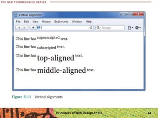 Principles of Web Design 5th Ed. 44
 