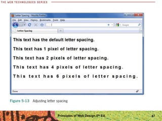 Principles of Web Design 5th Ed. 47
 