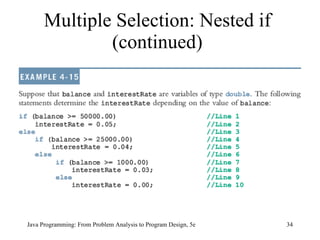 Multiple Selection: Nested if (continued) Java Programming: From Problem Analysis to Program Design, 5e 