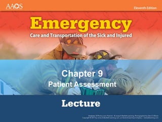 Chapter 9
Patient Assessment
 