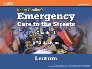 Chapter 1
EMS Systems
 