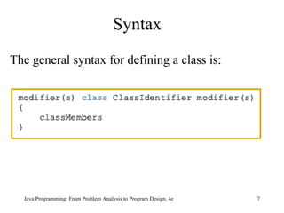 Syntax The general syntax for defining a class is: 