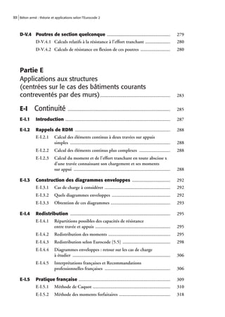 XII Béton armé : théorie et applications selon l’Eurocode 2



    D-V.4 Poutres de section quelconque .....................................................                                   279
               D-V.4.1 Calculs relatifs à la résistance à l’effort tranchant .....................                              280
               D-V.4.2 Calculs de résistance en flexion de ces poutres .........................                                280



    Partie E
    Applications aux structures
    (centrées sur le cas des bâtiments courants
    contreventés par des murs) ...........................................................                                      283

    E-I       Continuité               ......................................................................................   285

    E-I.1      Introduction ........................................................................................            287

    E-I.2      Rappels de RDM ................................................................................                  288
               E-I.2.1      Calcul des éléments continus à deux travées sur appuis
                            simples ....................................................................................        288
               E-I.2.2      Calcul des éléments continus plus complexes ..........................                              288
               E-I.2.3      Calcul du moment et de l’effort tranchant en toute abscisse x
                            d’une travée connaissant son chargement et ses moments
                            sur appui .................................................................................         288

    E-I.3      Construction des diagrammes enveloppes ................................                                          292
               E-I.3.1      Cas de charge à considérer .......................................................                  292
               E-I.3.2      Quels diagrammes enveloppes .................................................                       292
               E-I.3.3      Obtention de ces diagrammes ..................................................                      293

    E-I.4      Redistribution ....................................................................................              295
               E-I.4.1      Répartitions possibles des capacités de résistance
                            entre travée et appuis ...............................................................              295
               E-I.4.2      Redistribution des moments ....................................................                     295
               E-I.4.3      Redistribution selon Eurocode [5.5] ........................................                        298
               E-I.4.4      Diagrammes enveloppes : retour sur les cas de charge
                            à étudier ..................................................................................        306
               E-I.4.5      Interprétations françaises et Recommandations
                            professionnelles françaises .......................................................                 306

    E-I.5      Pratique française .............................................................................                 309
               E-I.5.1      Méthode de Caquot .................................................................                 310
               E-I.5.2      Méthode des moments forfaitaires ...........................................                        318
 