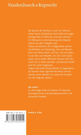 Vandenhoeck  Ruprecht



                           Die Sprache der Weisheit, zu der Lev Tolstoj in
                           seinen letzen Lebensjahren fand, bildet eine eigen-
                           ständige Welt im Werk des russischen Dichters.
                           Ihr Höhepunkt ist die Sammlung »Der Weg des
                           Lebens« aus dem Todesjahr 1910.
                           Tolstoj war Moralist, der in Gegensätzen dachte
                           wie Wahrheit und Täuschung, Gott und Mensch,
                           Geist und Fleisch, Mann und Frau, Tod und Leben.
                           Er war aber auch Mystiker, der vom Licht Gottes
                           sprach, das in jedem Menschen leuchten will. Das
                           macht ihn zu einem aktuellen, provokanten Denker
                           auch für unsere Gegenwart.
                           Holger Kuße stellt Tolstojs Denken in Gegensätzen,
                           die Sprache seiner rigoristischen Moral und die
                           Sprache seiner Weisheit vor sowie eine Auswahl
                           aus »Der Weg des Lebens«.


                           Der Autor
                           Dr. phil Holger Kuße ist Professor für Slavische
                           Sprachgeschichte und Sprachwissenschaft an der
                           Universität Dresden.




                           www.v-r.de


9 7 8 3 52 5 5 6 0 0 4 4
 