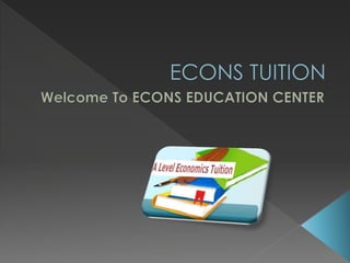 We are offering
H1/H2 economics
tuition to students at
the Junior College
level.
 