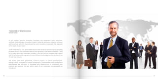 In our supplier factories innovation translates into equipment, tools, processes,
methods, methodologies, simulation models, industrial processes, products, software
and know-how, which is characterized by some innovative component that responds
to the needs of each client .
YUPP TRADING Co,. Ltd., gives added value to their products and services by providing
the know-how to our customers directly from factories in the People's Republic China
to the place where our customers consider, in the fact that our company has a select
staff of technicians and engineers, to cover different technology transfer services in the
Oil and Gas Industry.
The results come from agreements, research projects, or specific developments,
through which equipment or adapt technologies, improvements that increase the
effectiveness and efficiency of processes and infrastructure or completely new
products and services that put within reach of our customers are generated are
introduced.
TRANSFER OF KNOWLEDGE
(KNOW-HOW)
3736
 