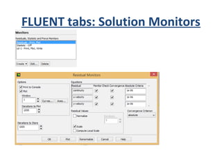 FLUENT tabs: Solution Monitors
 