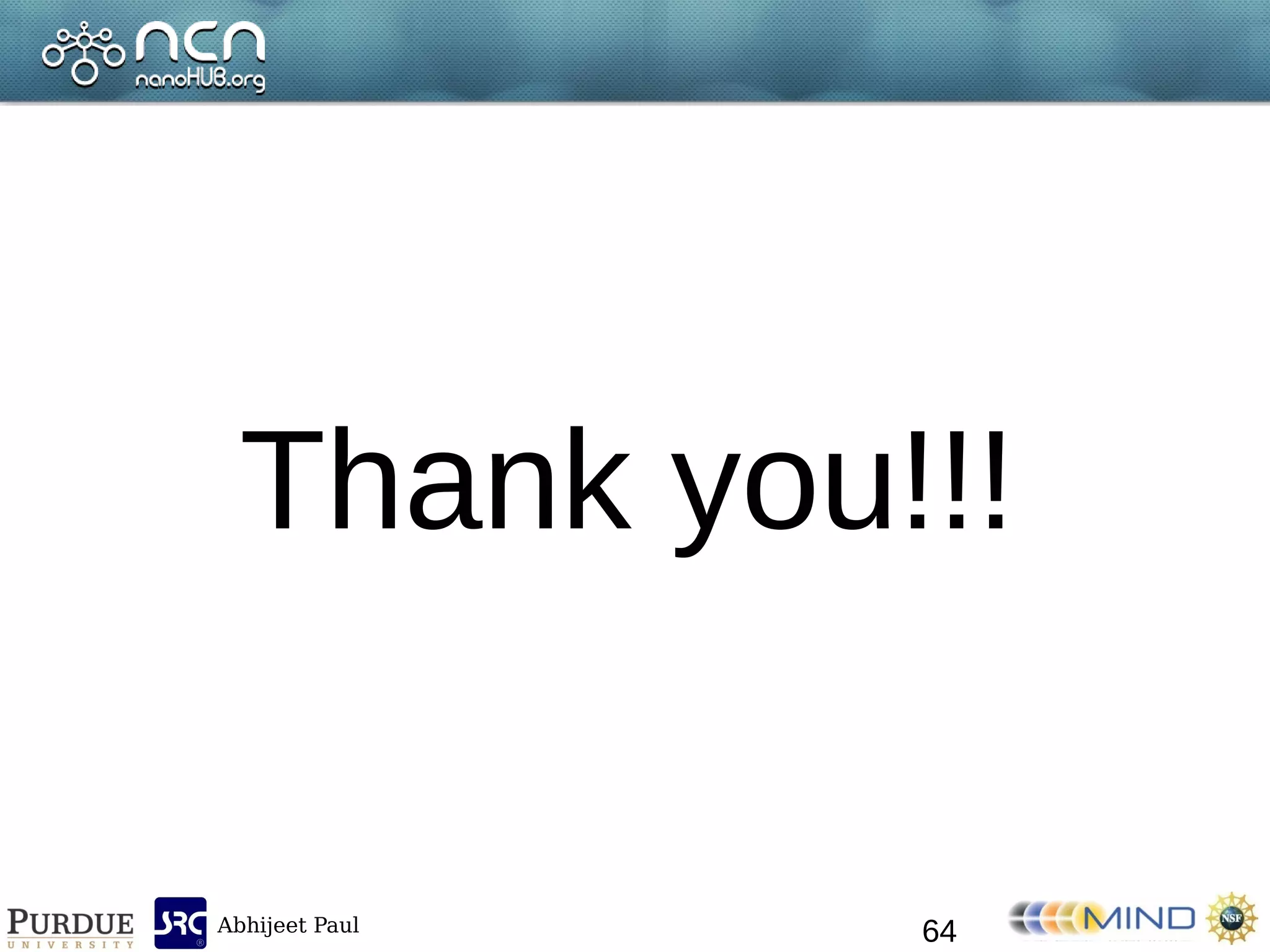 Abhijeet Paul
Thank you!!!
64
 