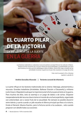 4 / Revista Ejército n.º 979 • noviembre 2022
La suerte influye en los factores tradicionales de la victoria: liderazgo, p...