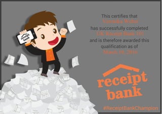 Veronika Weber
UK Receipt Bank 101
March 10, 2016
 