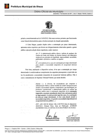 Prefeitura Municipal de Ilheus
Diário Oficial do Município
sexta-feira, 17 de fevereiro de 2017 | Ano II - Edição nº 00124 | Caderno 1
Praça J. J. Seabra S/N – Centro | S/N | Centro | Ilhéus-Ba Página 010
Este documento foi assinado digitalmente por SERASA Experian conforme MP n. 2.200-2/2001 de 24/08/2001, que institui a infra-estrutura de Chaves Públicas Brasileira -
ICP - Brasil. Cetificação diigital: 017BAFBCB6A9A9748AC3FAD2AA7A680F
Prefeitura Municipal de Ilheus
Diário Oficial do Município
sexta-feira, 17 de fevereiro de 2017 | Ano II - Edição nº 00124 | Caderno 1
 